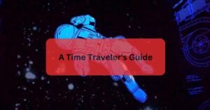 A Time Traveler's Guide