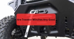 Are Traveler Winches Any Good - Everything You Need To Know!