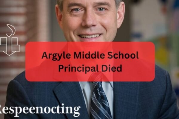 Argyle Middle School Principal Died