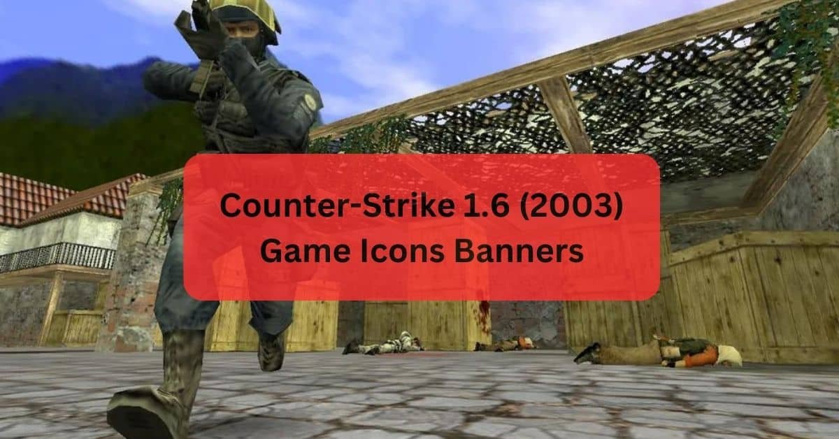 Counter-Strike 1.6 (2003) Game Icons Banners!