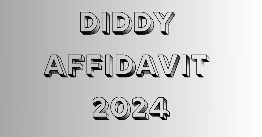 Diddy Affidavit 2024 Notarization And Witness Requirements!