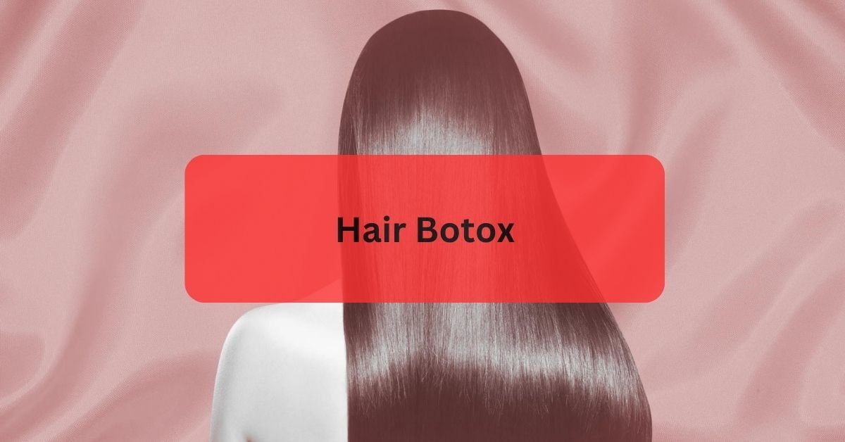 Hair Botox