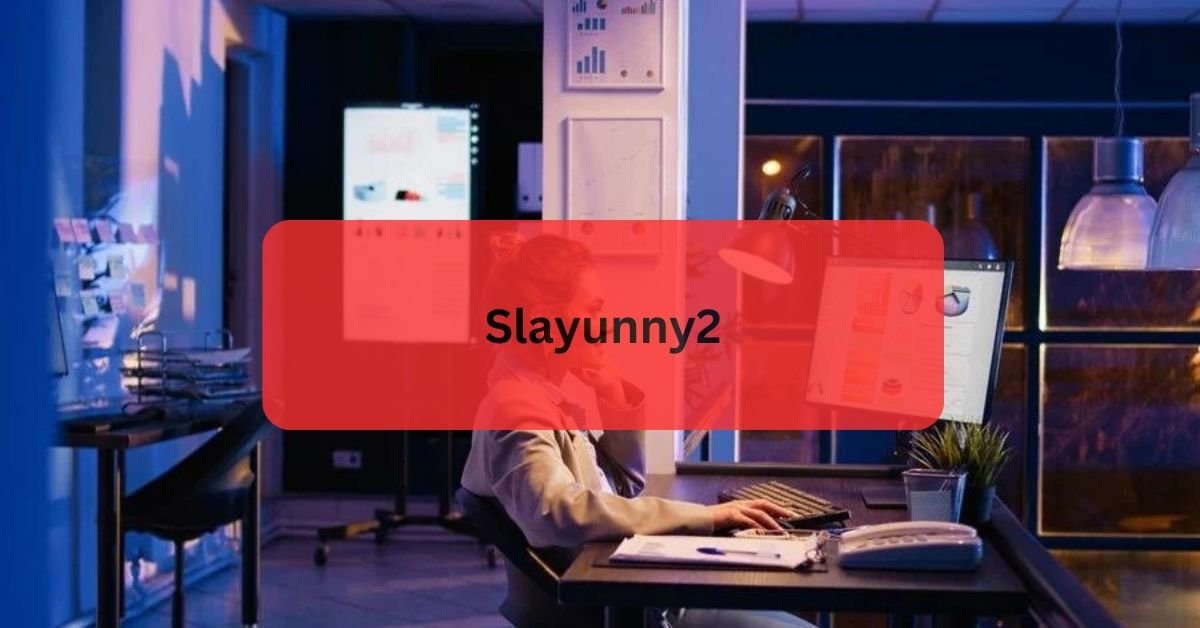 Slayunny2