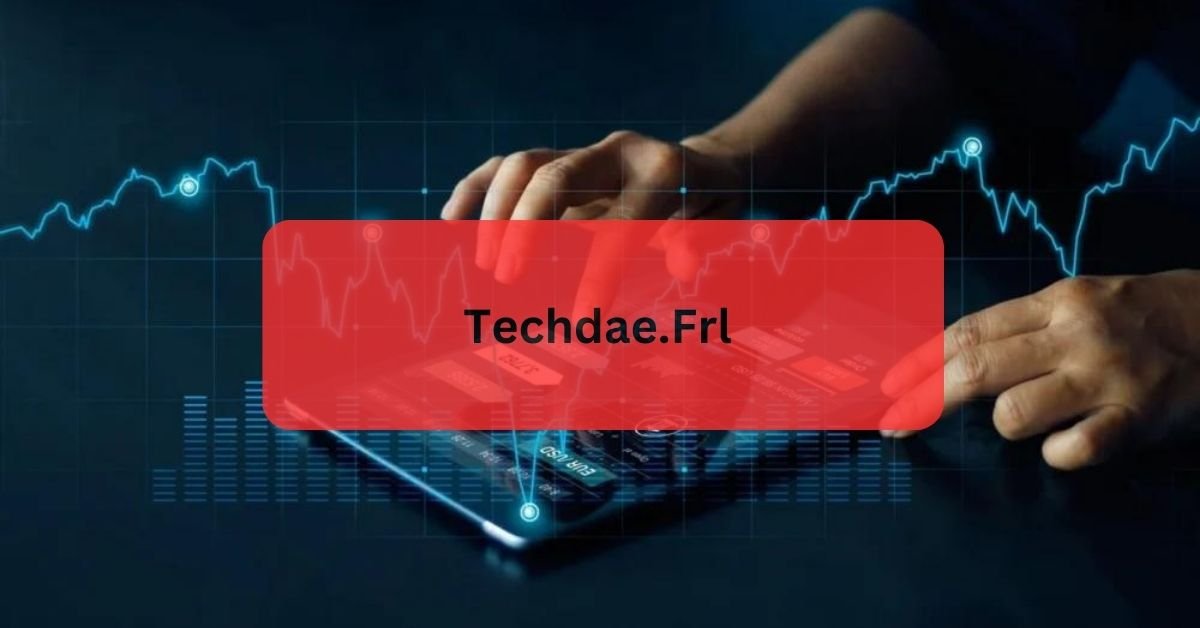 Techdae.Frl – Know About The Tech Updates!