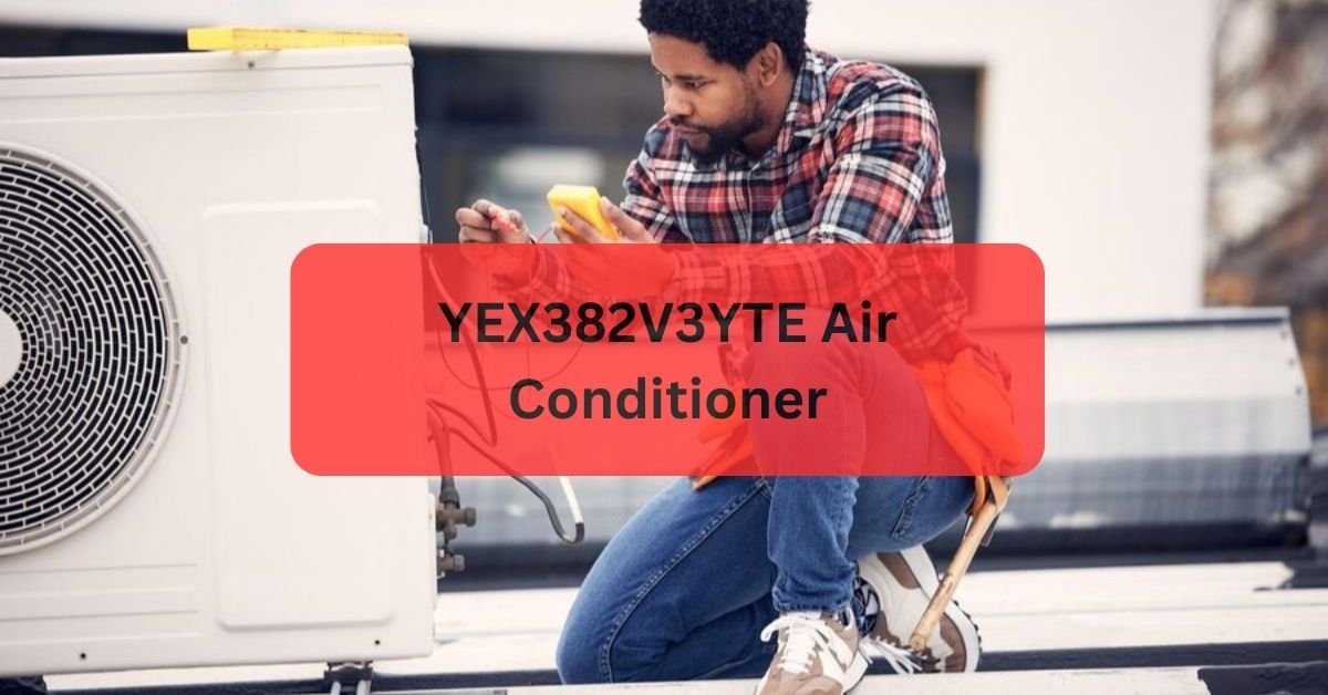 YEX382V3YTE Air Conditioner